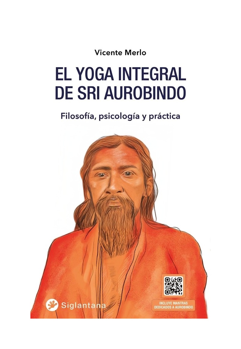 LIBRO EL YOGA INTEGRAL DE SRI AUROBINDO / VICENTE MERLO / SIGLANTANA - 1