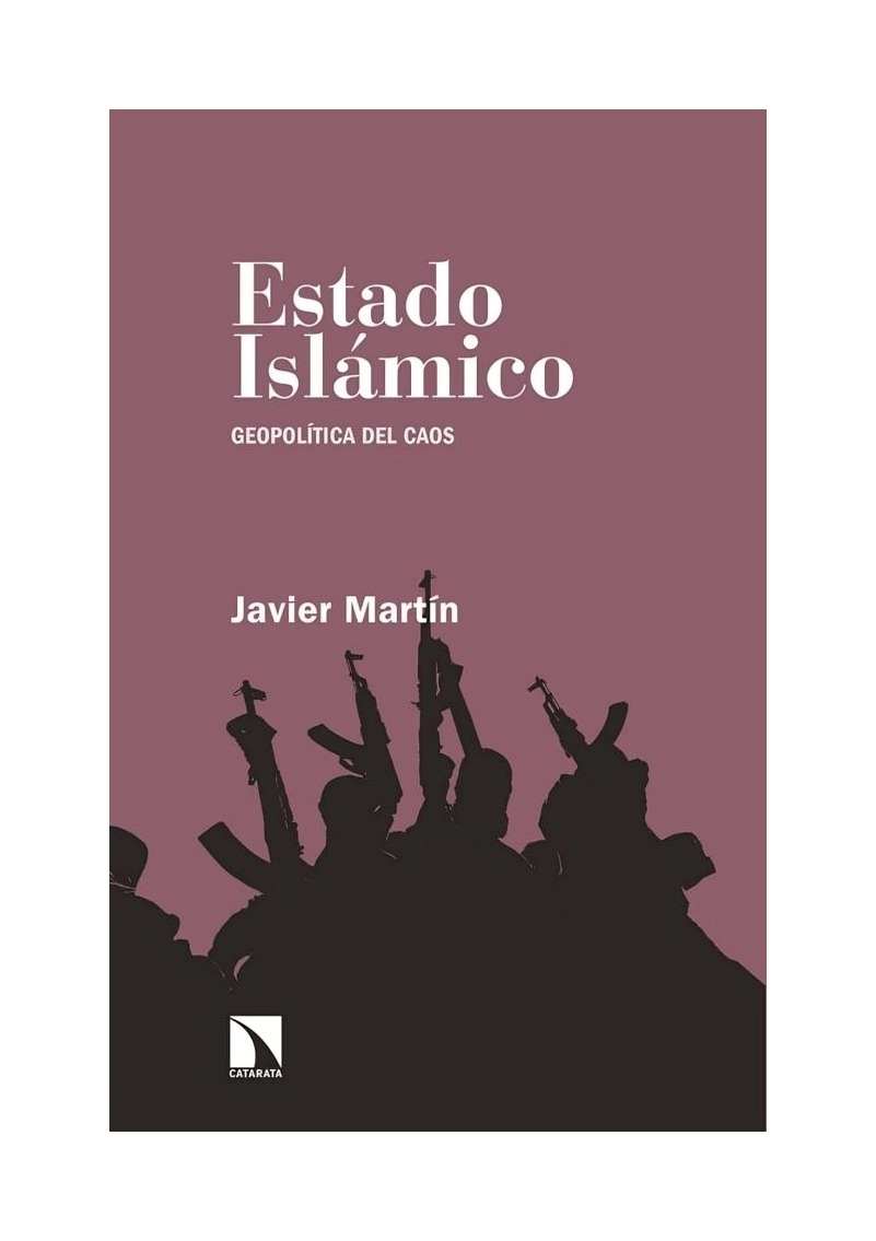 LIBRO ESTADO ISLAMICO CATARATA JAVIER MARTIN - 1