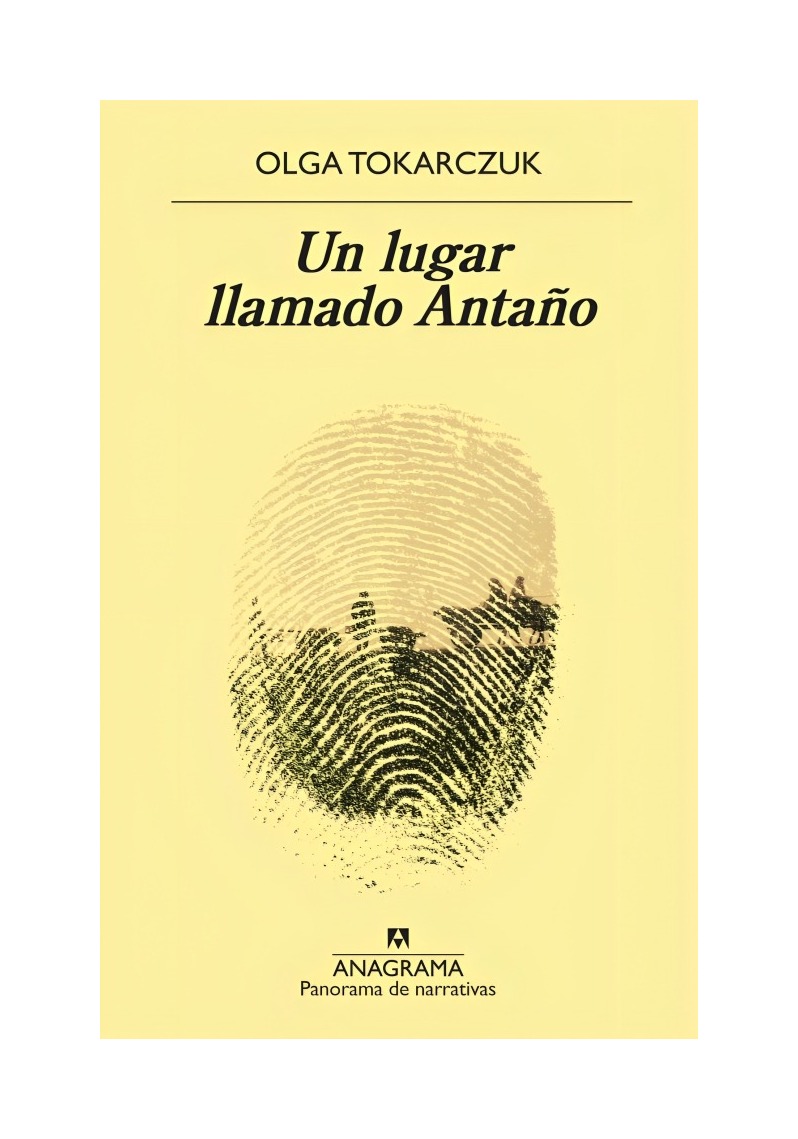 LIBRO UN LUGAR LLAMADO ANTAÑO OLGA TOKARZAGUK ANAGRAMA - 1