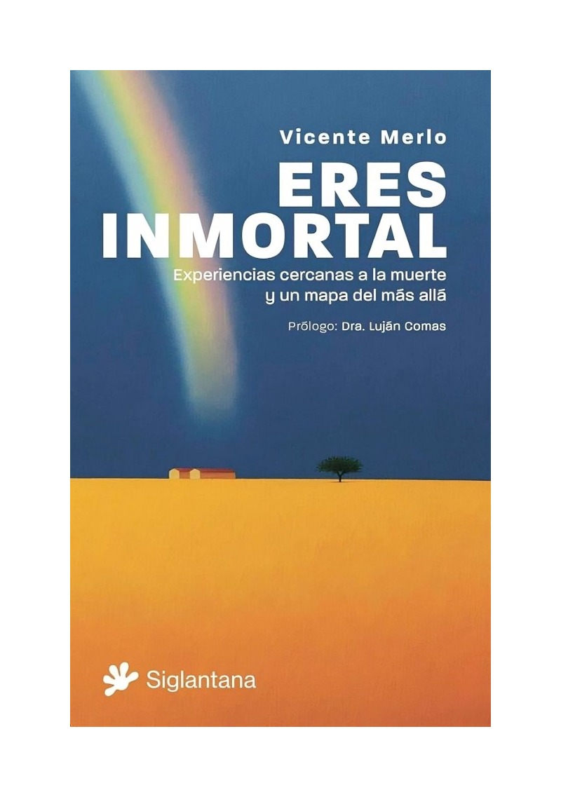 LIBRO ERES INMORTAL SIGLANTANA VICENTE MERLO - 1