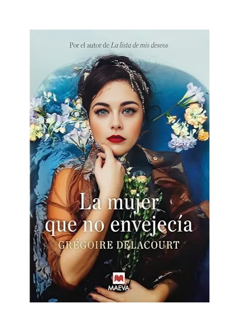 LIBRO LA MUJER QUE NO ENVEJECIA GREGOIRE DELACOURT MAEVA - 1