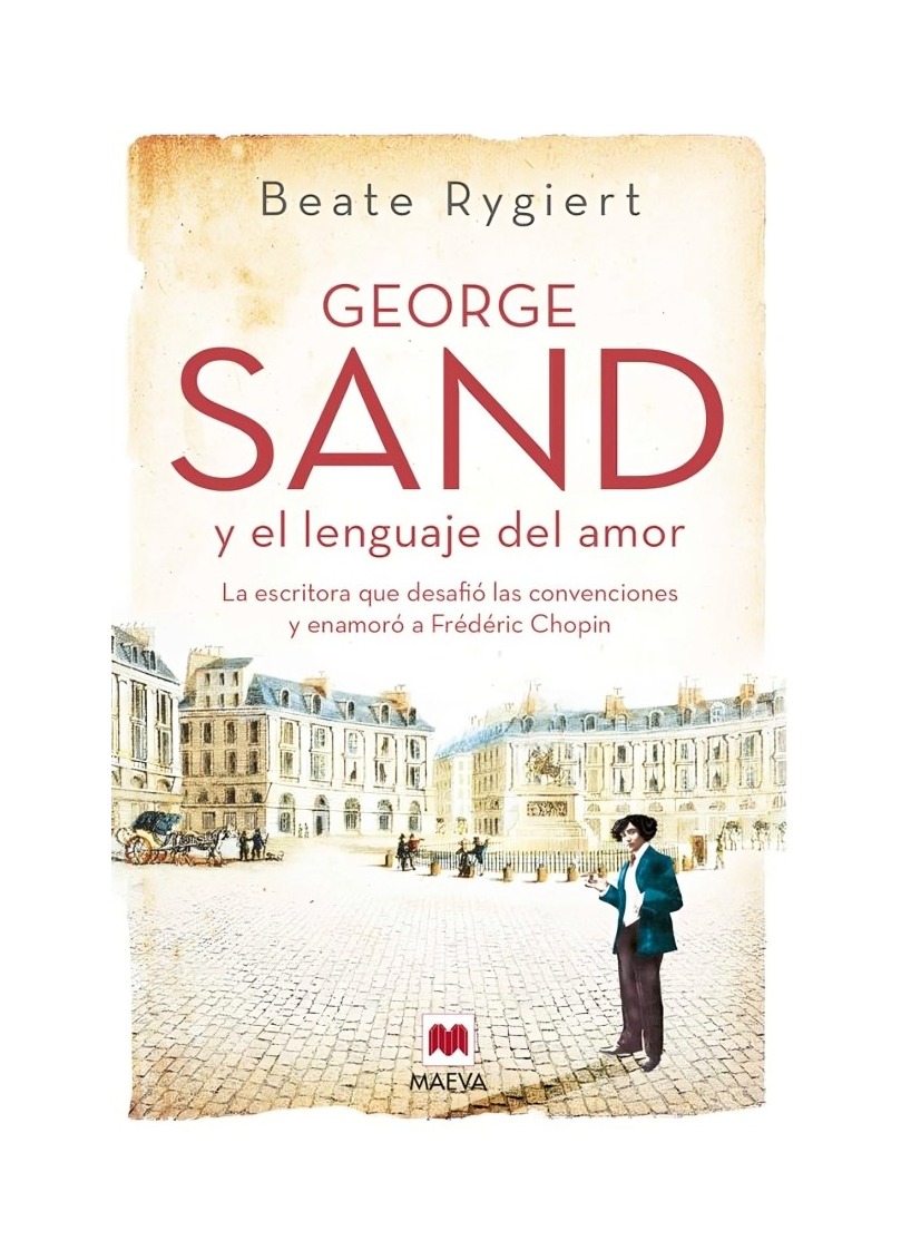 LIBRO GEORGE SAND Y EL LENGUAJE DEL AMOR / BEATE RYGIERT / MAEVA - 1