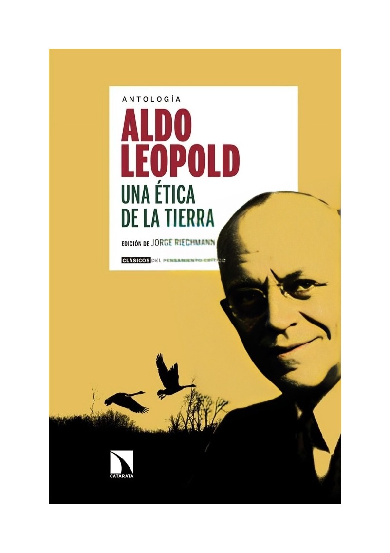 LIBRO UNA ETICA DE LA TIERRA / ALDO LEOPOLD / CATARATA - 1