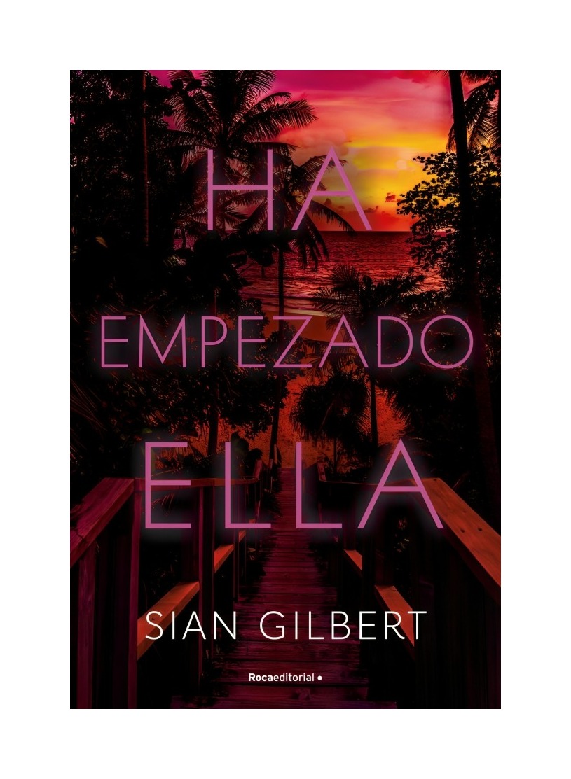 LIBRO HA EMPEZADO ELLA / SIAN GILBERT / ROCA EDITORIAL - 1