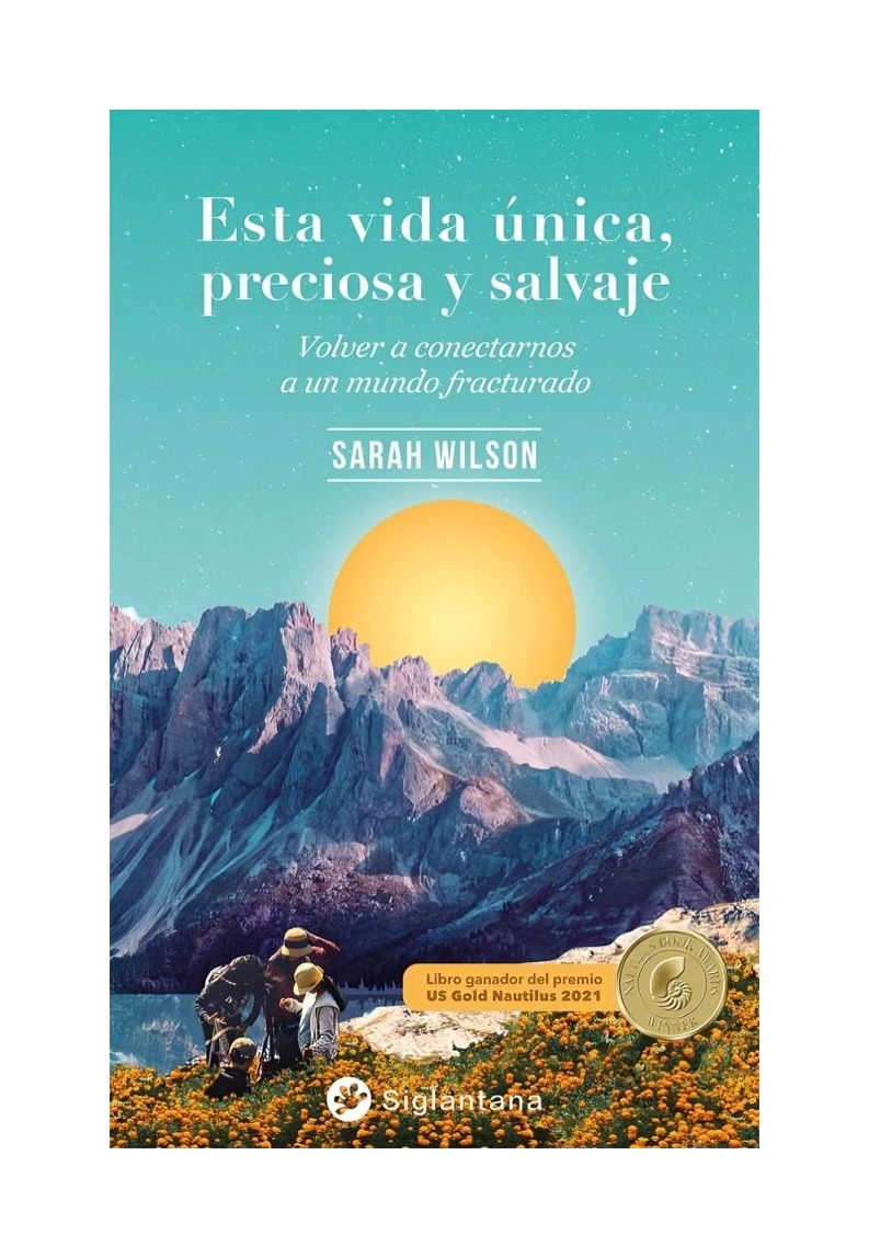 LIBRO ESTA VIDA UNICA, PRECIOSA Y SALVAJE - SARAH WILSON / SIGLANTANA - 1