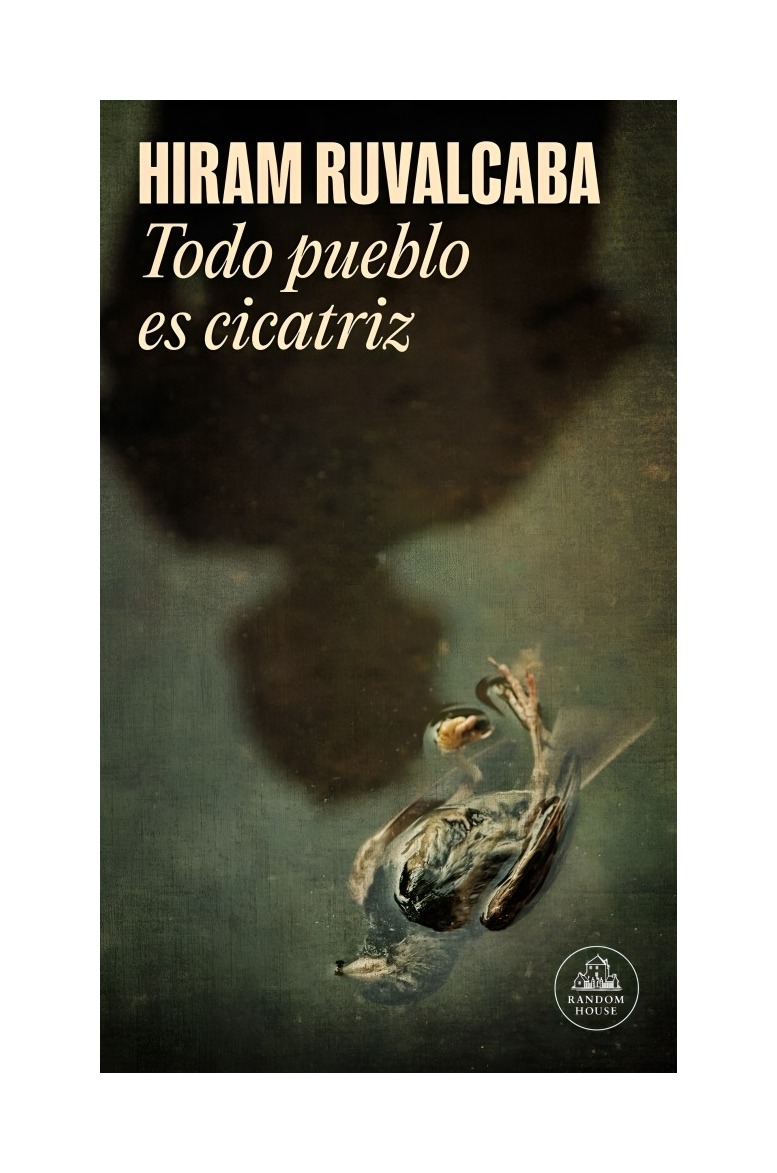 LIBRO TODO PUEBLO ES CICATRIZ MAPA DE LAS LENGUAS HIRAM RUVALCABA RANDOM - 1