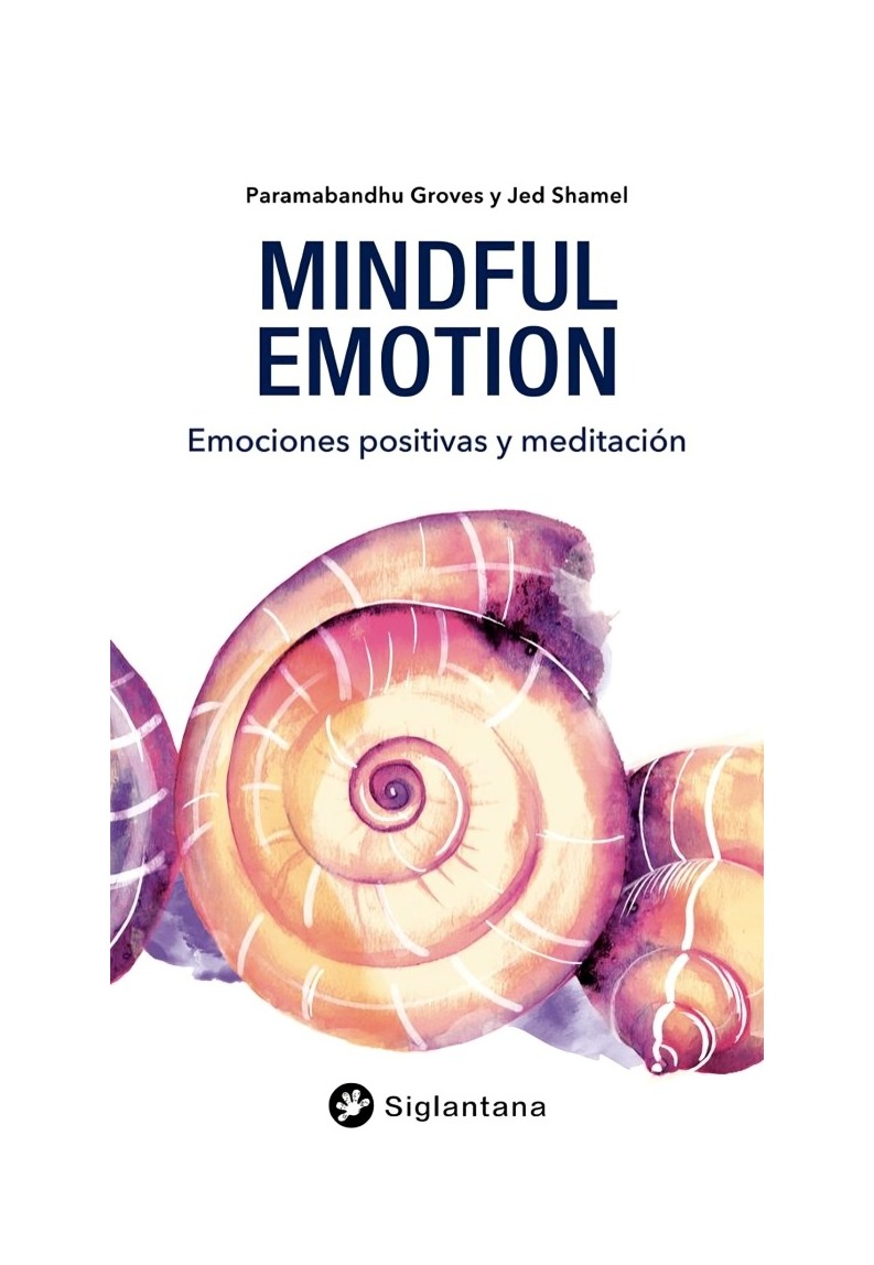 LIBRO MINDFUL EMOTION: EMOCIONES POSITIVAS Y MEDITACION / PARAMABANDHU GROVES / - 1