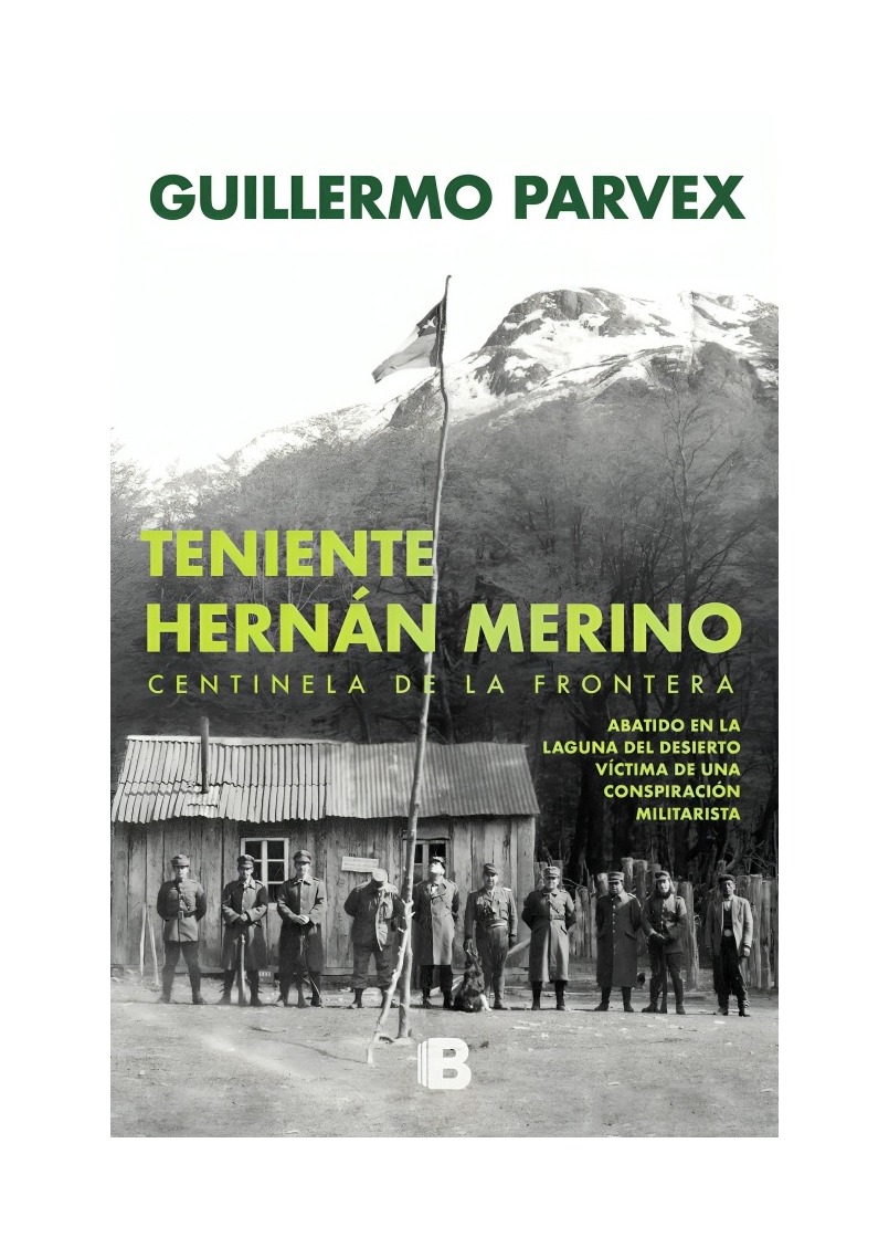 LIBRO TENIENTE HERNÁN MERINO EDICIONES B GUILLERMO PARVEX - 1