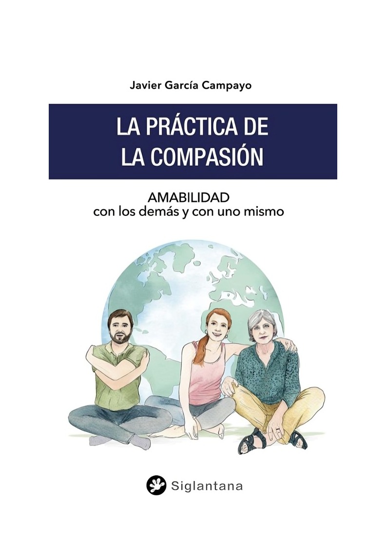 LIBRO LA PRACTICA DE LA COMPASION - CAMPAYO, JAVIER GARCIA / SIGLANTANA - 1