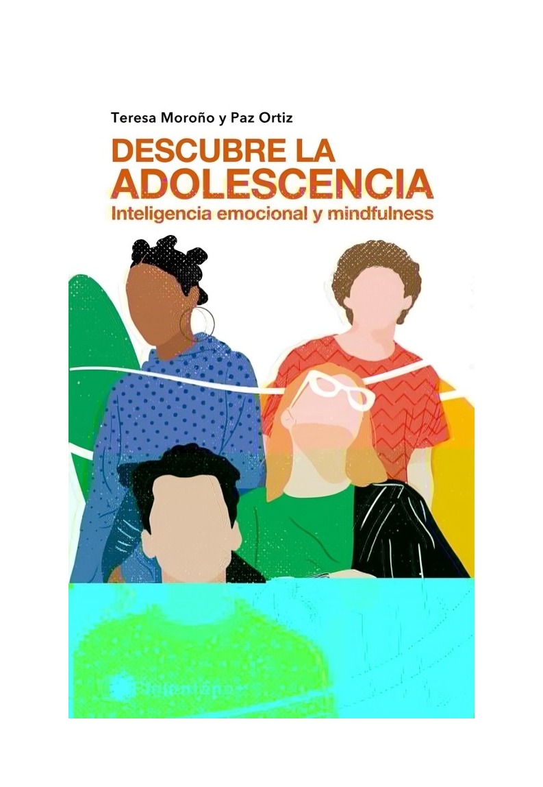 LIBRO DESCUBRE LA ADOLESCENCIA: INTELIGENCIA EMOCIONAL Y MINDFULNE - TERESA MOROÑO / TERESA MOR - 1