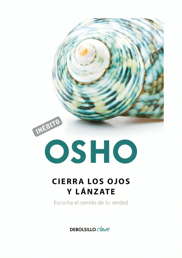 LIBRO CIERRA LOS OJOS Y LANZATE / OSHO / DEBOLSLLO - 1
