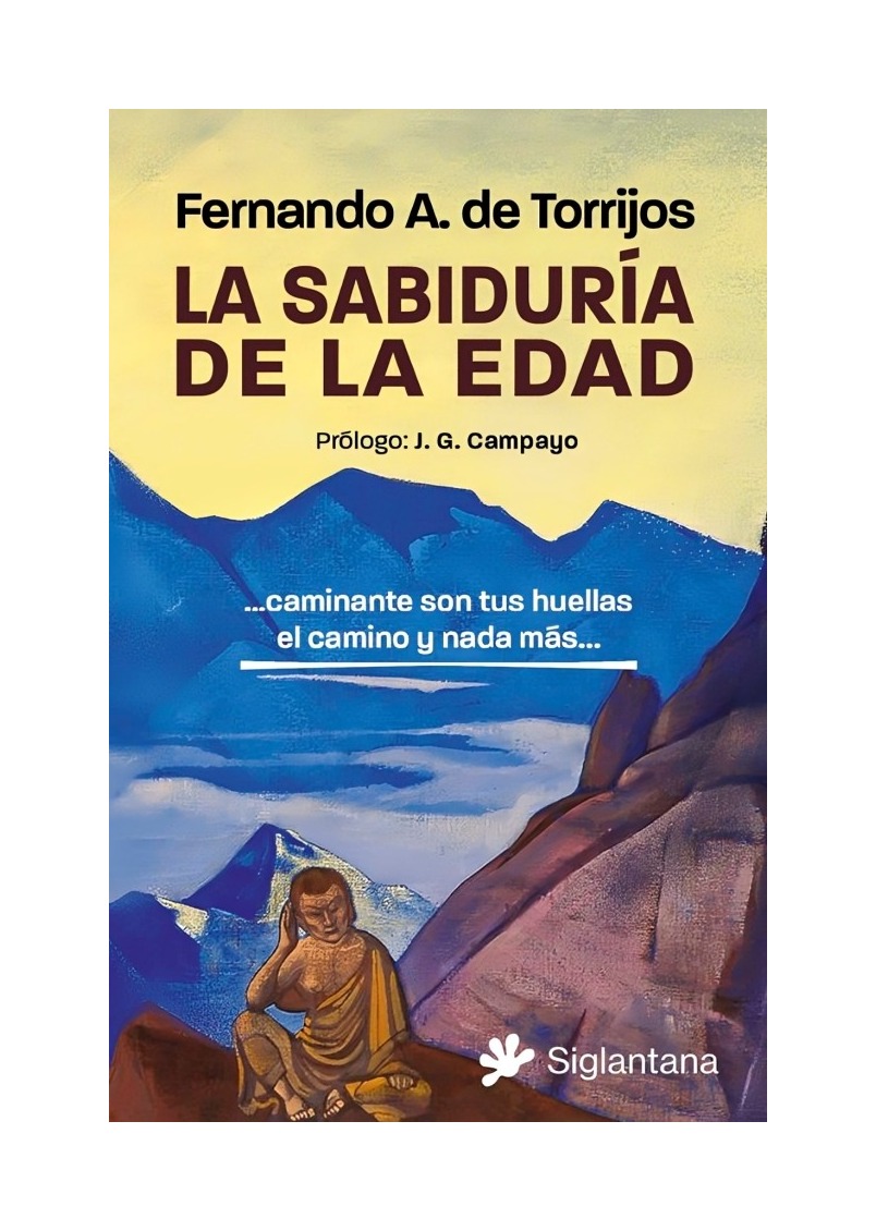 LIBRO LA SABIDURIA DE LA EDAD - TORRIJOS, FERNANDO, A. DE / SIGLANTANA - 1