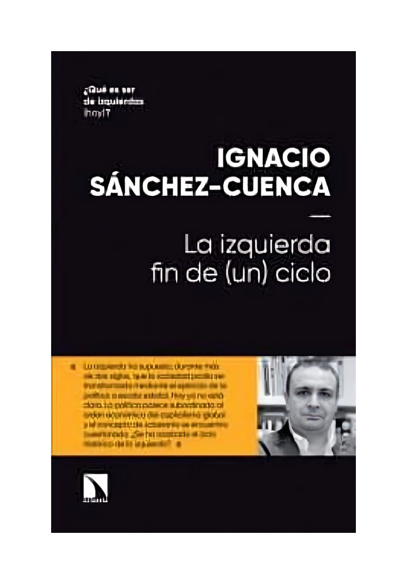 LIBRO LA IZQUIERDA FIN DE - UN CICLO CATARATA IGNACIO SANCHEZ CUENCA - 1