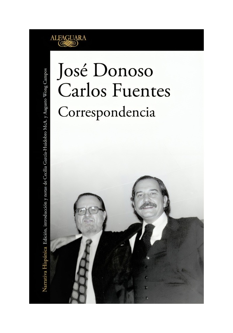 LIBRO CORRESPONDENCIA / JOSE DONOSO ; CARLOS FUENTES / ALFAGUARA - 1