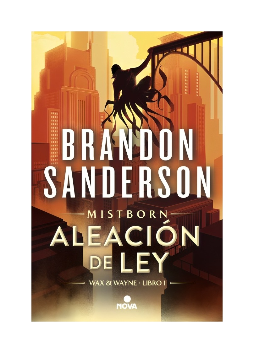 LIBRO ALEACIÓN DE LEY WAX & WAYNE 1 BRANDON SANDERSON NOVA - 1