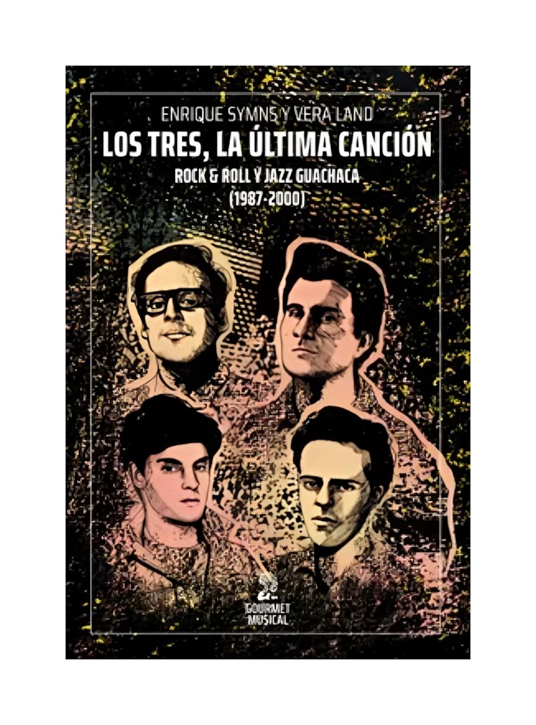 LIBRO LOS TRES, LA ULTIMA CANCION / ENRIQUE SYMNS Y VERA LAND / GOURMET MUSICAL - 1