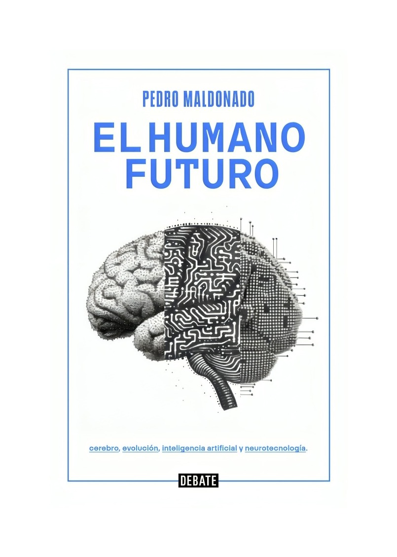 LIBRO EL HUMANO FUTURO / PEDRO MALDONADO / DEBATE - 1