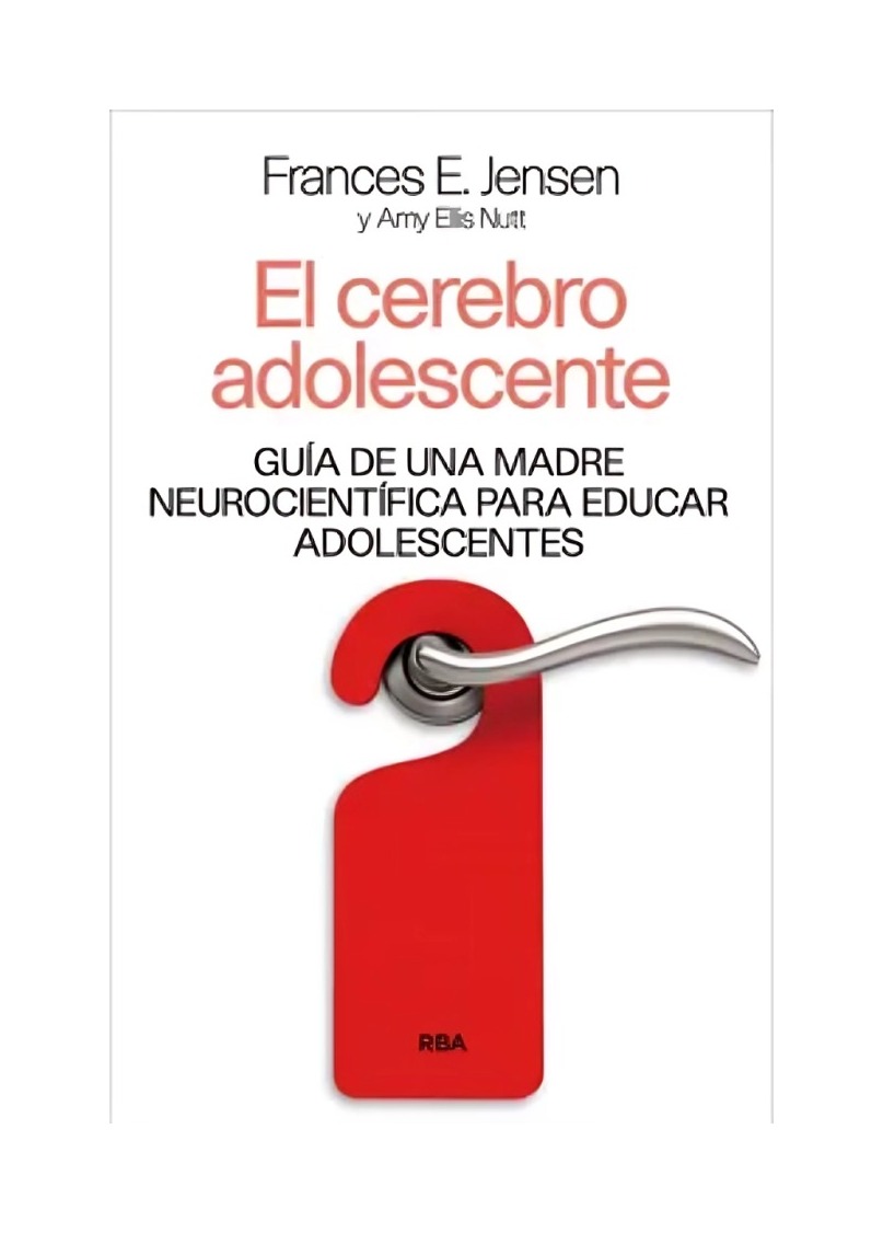 LIBRO EL CEREBRO ADOLESCENTE - F.E. JENSEN, AMY ELI / RBA - 1