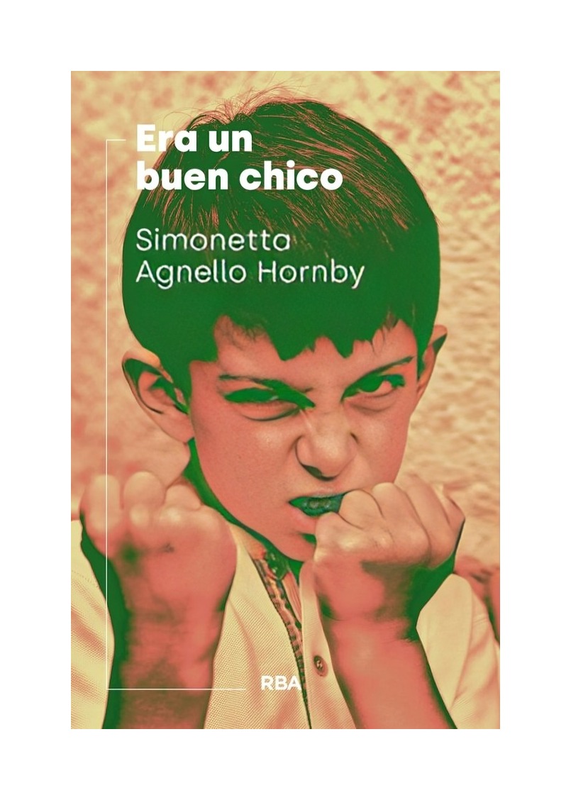 LIBRO ERA UN BUEN CHICO SIMONETTA AGNELLO HORNBY RBA - 1