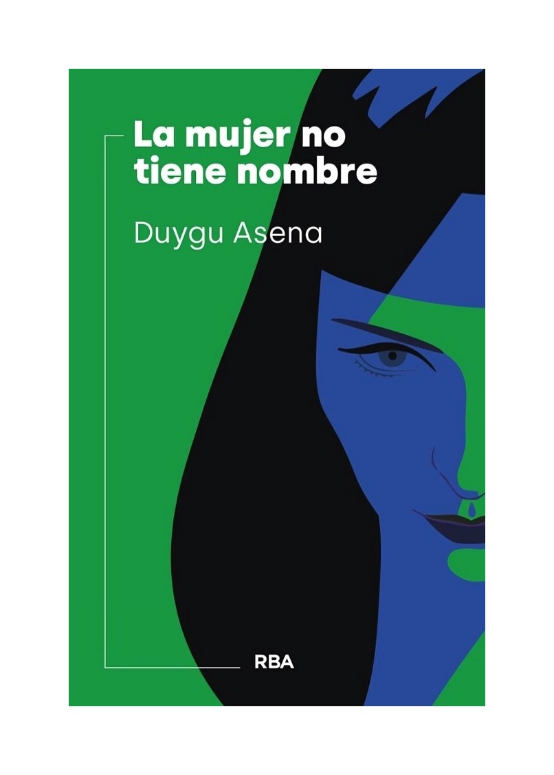 LIBRO LA MUJER NO TIENE NOMBRE DUYGU ASENA RBA - 1