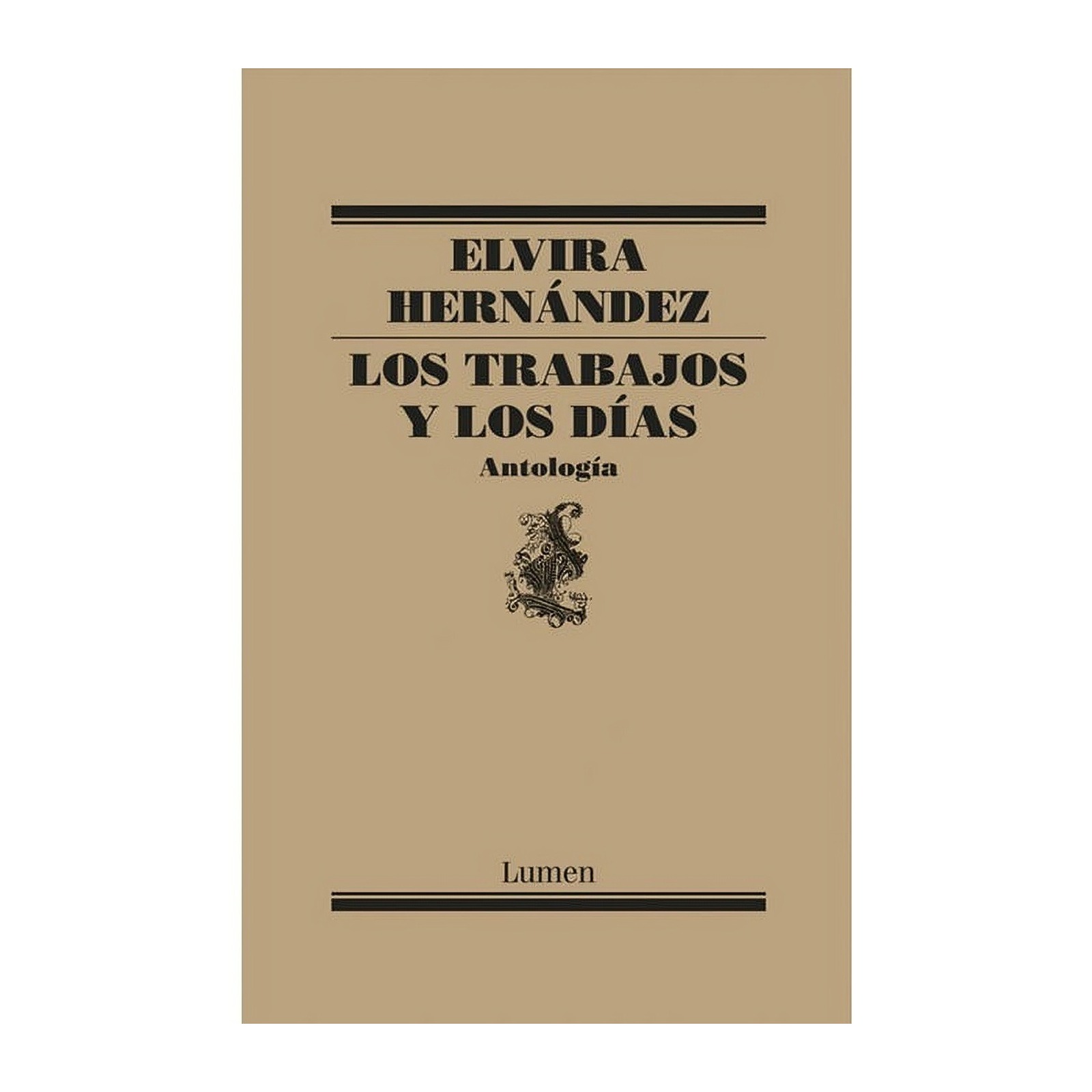 LIBRO LOS TRABAJOS Y LOS DIAS ELVIRA HERNÁNDEZ LUMEN - 1