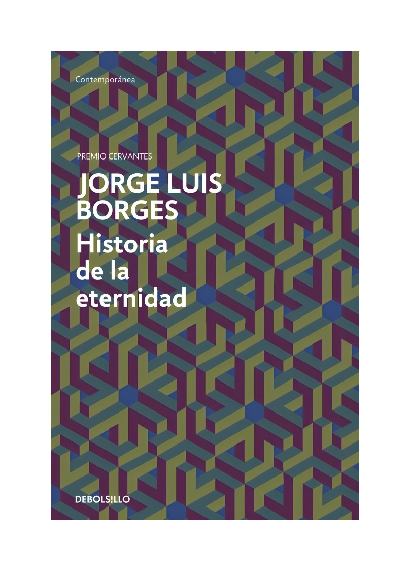 LIBRO HISTORIA DE LA ETERNIDAD / JORGE LUIS BORGES / DEBOLSLLO - 1