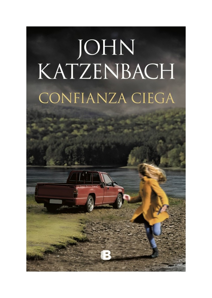 LIBRO CONFIANZA CIEGA JOHN KATZENBACH EDICIONES B - 1