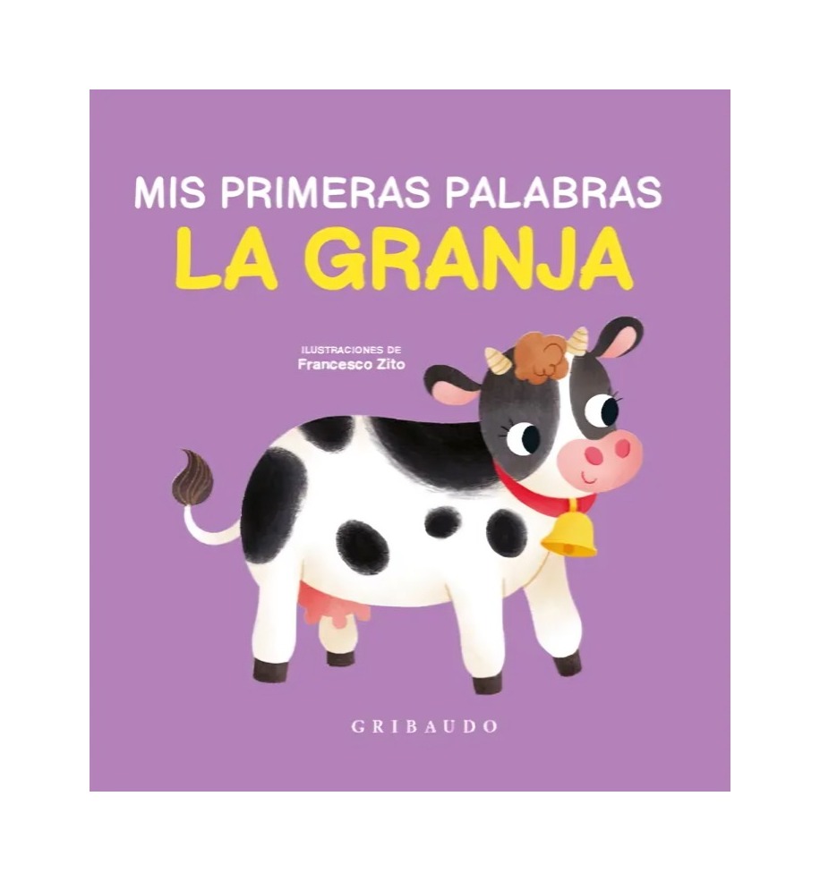 LIBRO LA GRANJA. MIS PRIMERAS PALABRAS - FRANCESCO ZITO / GRIBAUDO - 1