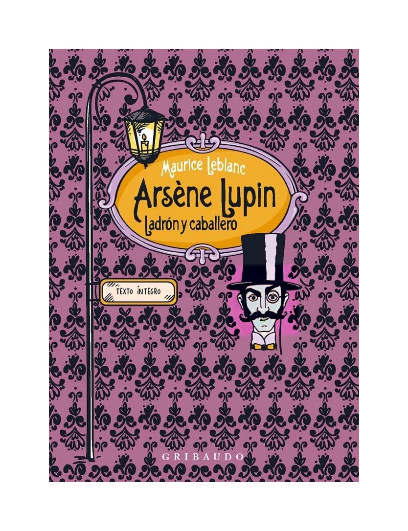 LIBRO ARSENE LUPIN, LADRON Y CABALLERO - MAURICE LEBLANC / GRIBAUDO - 1