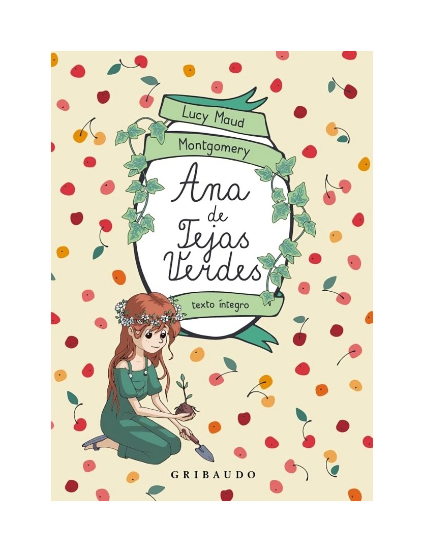 LIBRO ANA DE TEJAS VERDES - LUCY MAUD MONTGOMERY / GRIBAUDO - 1