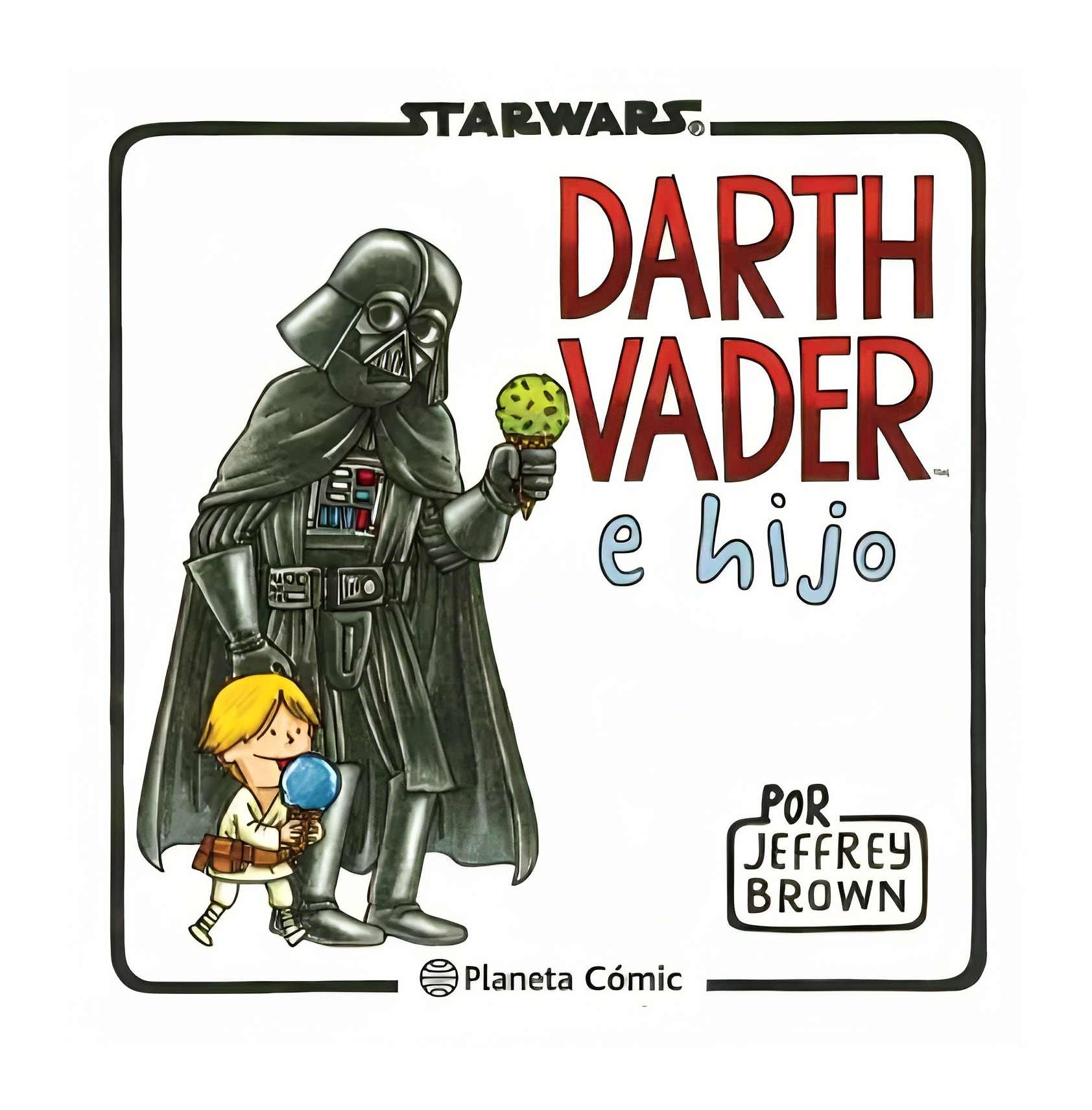 LIBRO DARTH VADER E HIJO / PLANETA COMIC / JEFFREY BROWN - 1