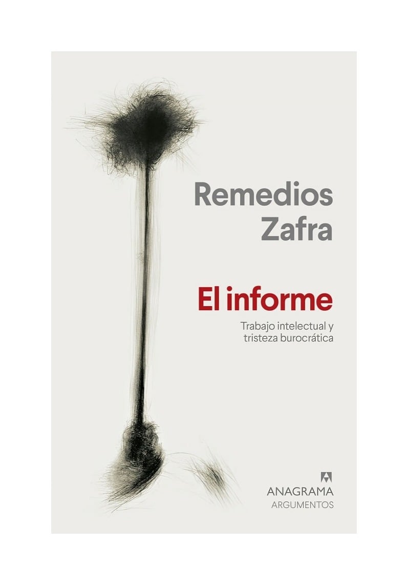 LIBRO EL TRABAJO INTELECTUAL Y TRISTEZA BUROCRATICA INFORME RE REMEDIOS ZAFRA - 1