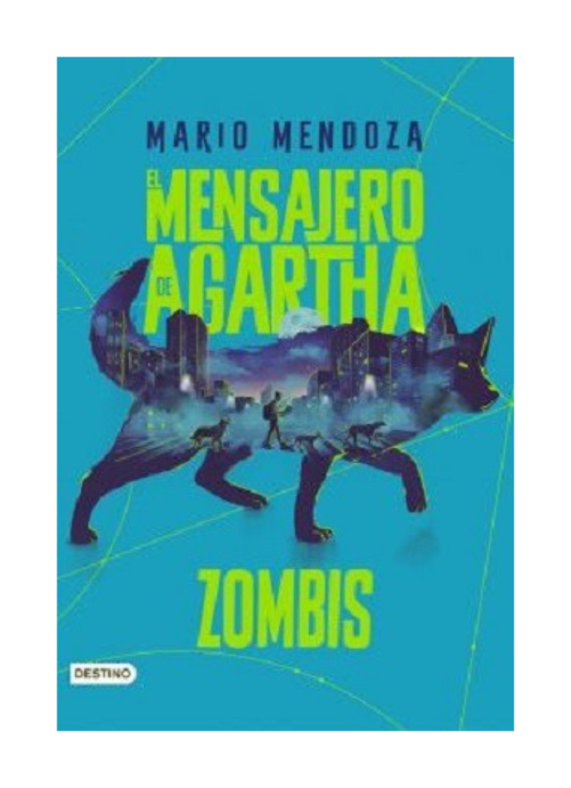 LIBRO EL MENSAJERO DE AGARTHA 1 - ZOMBIS / DESTINO / MARIO MENDOZA - 1