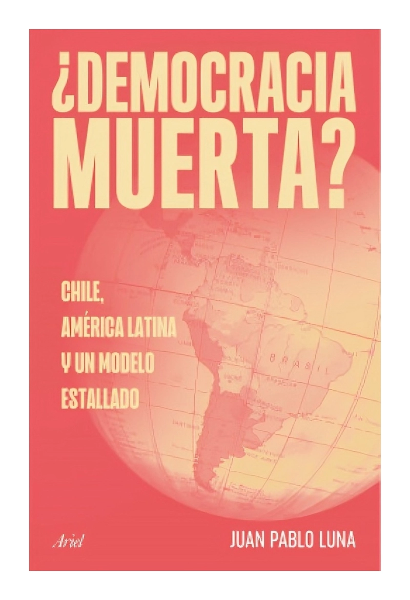 LIBRO DEMOCRACIA MUERTA / ARIEL / JUAN PABLO LUNA - 1