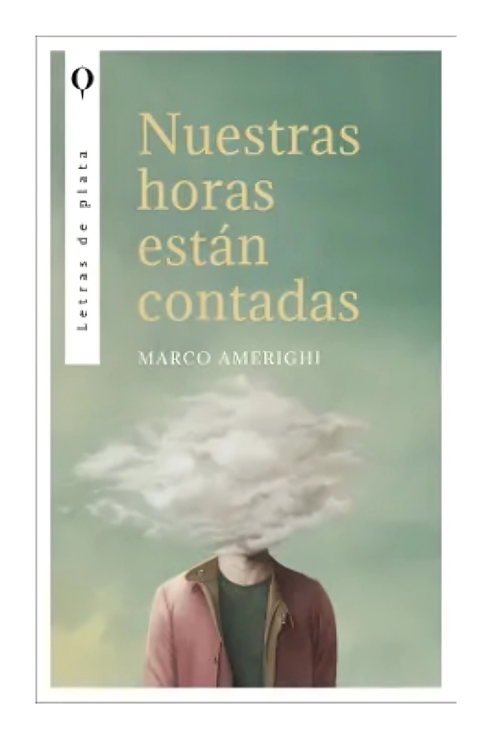 LIBRO NUESTRAS HORAS ESTÁN CONTADAS MARCO AMERIGHI - 1