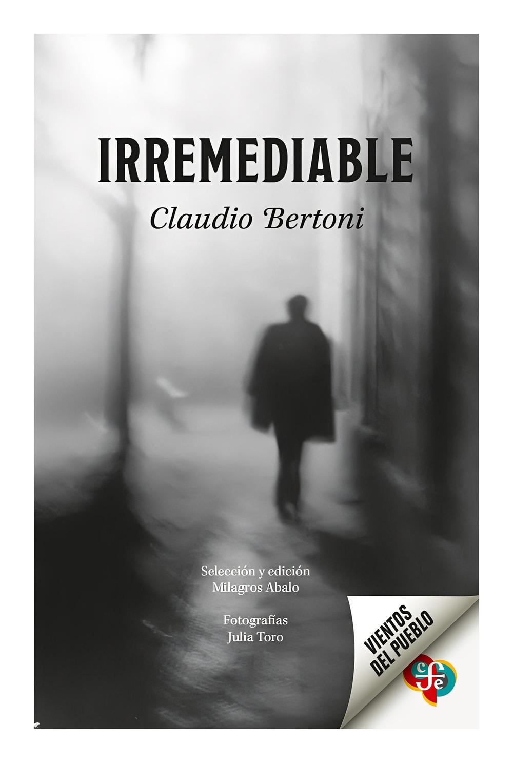 LIBRO IRREMEDIABLE CLAUDIO BERTONI, JULIA TORO - 1