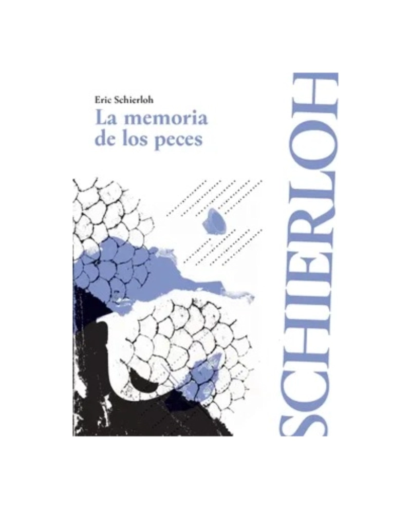 LIBRO LA MEMORIA DE LOS PECES / ALQUIMIA EDICIONES / ERIC SCHIERLOCH - 1