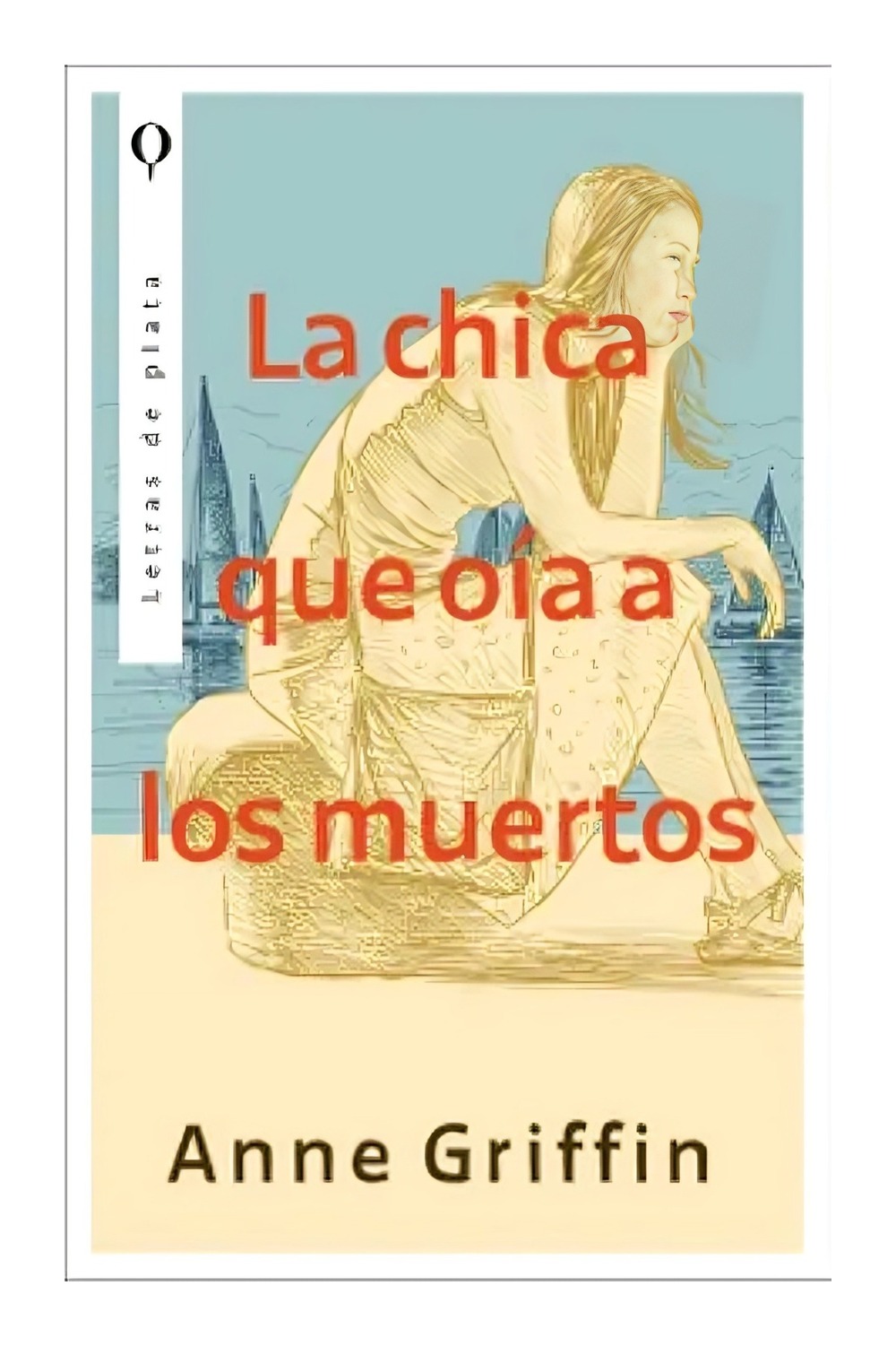 LIBRO LA CHICA QUE OÍA A LOS MUERTOS ANNE GRIFFIN - 1