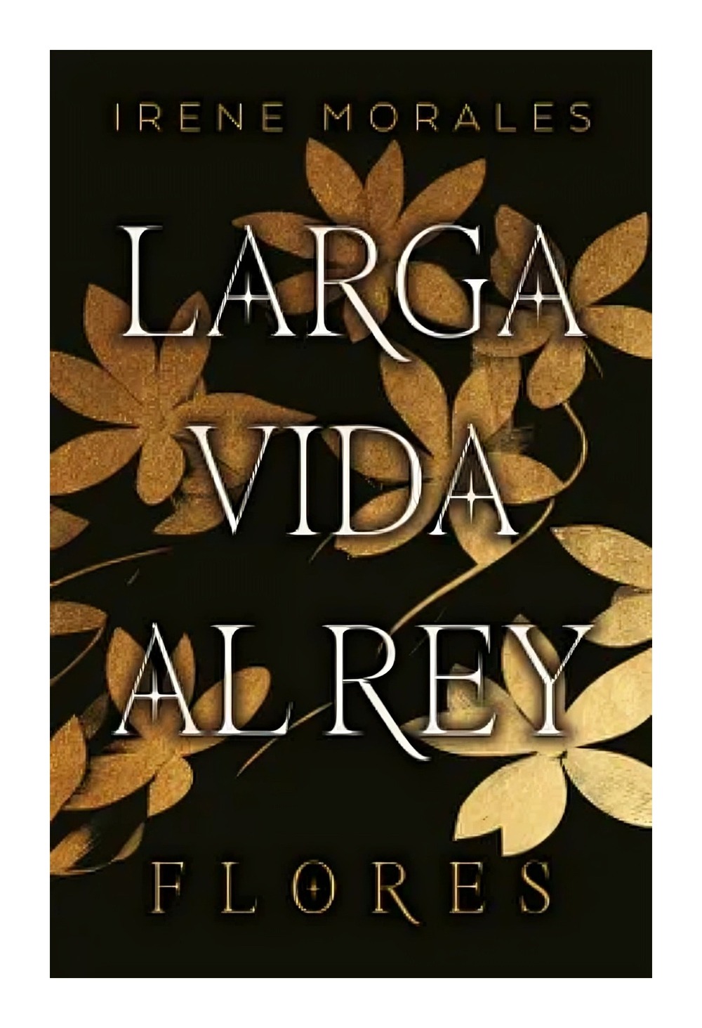 LIBRO LARGA VIDA AL REY VOL 2: FLORES IRENE MORALES - 1