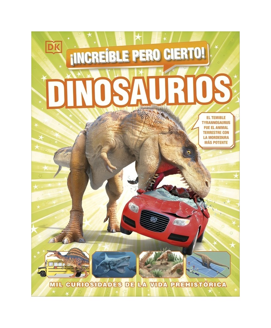 LIBRO DINOSAURIOS INCREIBLE PERO CIERTO / DK / DK DK - 1