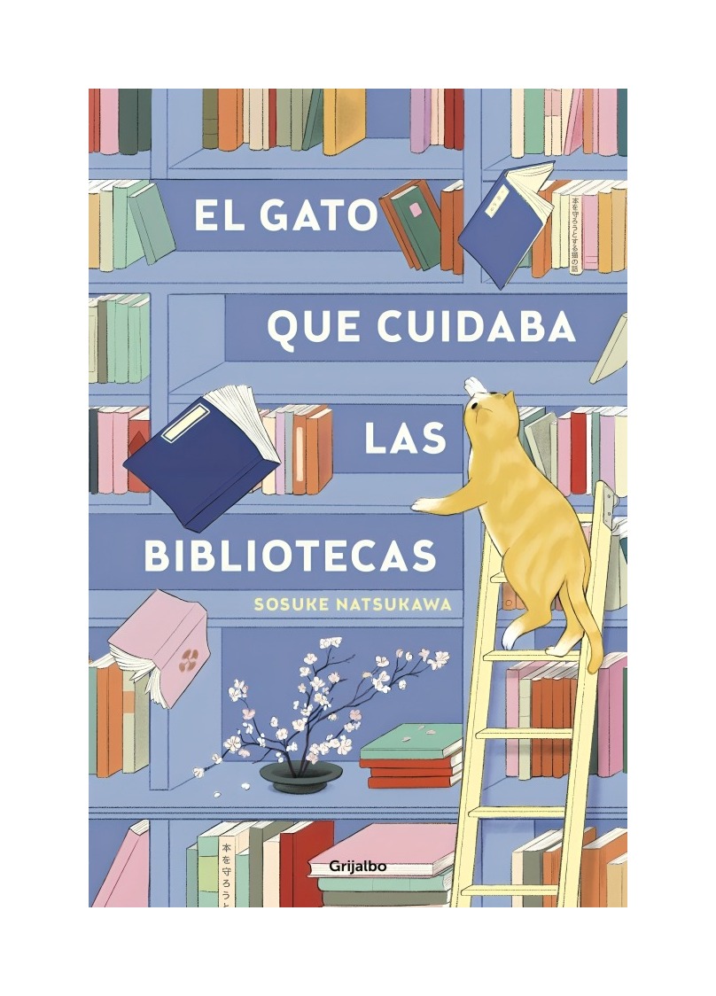 LIBRO EL GATO QUE CUIDABA LAS BIBLIOTECA / GRIJALBO / SOSUKE NATSUKAWA - 1