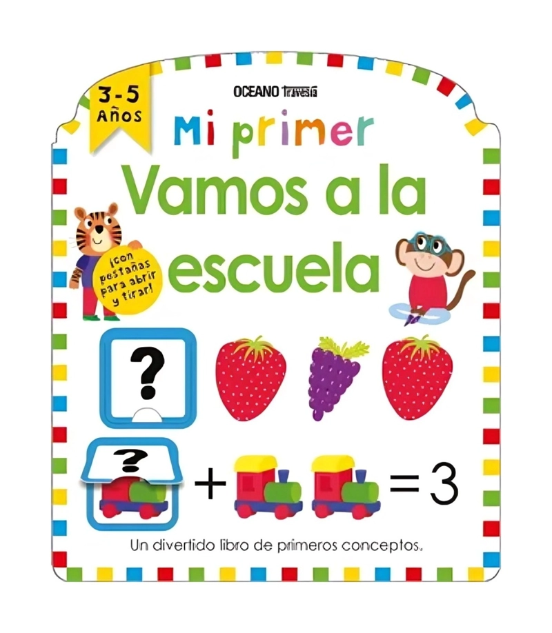 LIBRO MI PRIMER VAMOS A LA ESCUELA / OCEANO GRAN TRAVESIA / PRIDDY BOOKS - 1