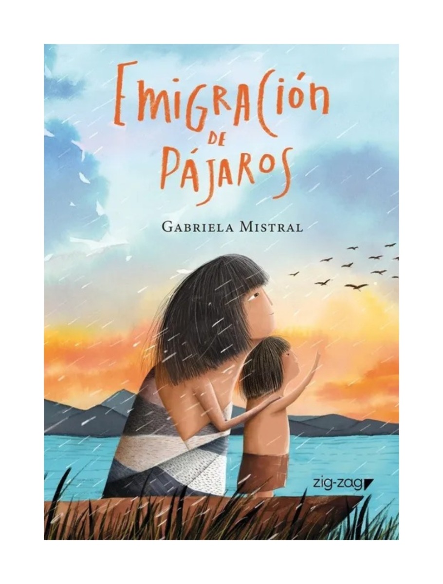 LIBRO EMIGRACION DE PAJAROS / ZIG-ZAG / GABRIELA MISTRAL - 1