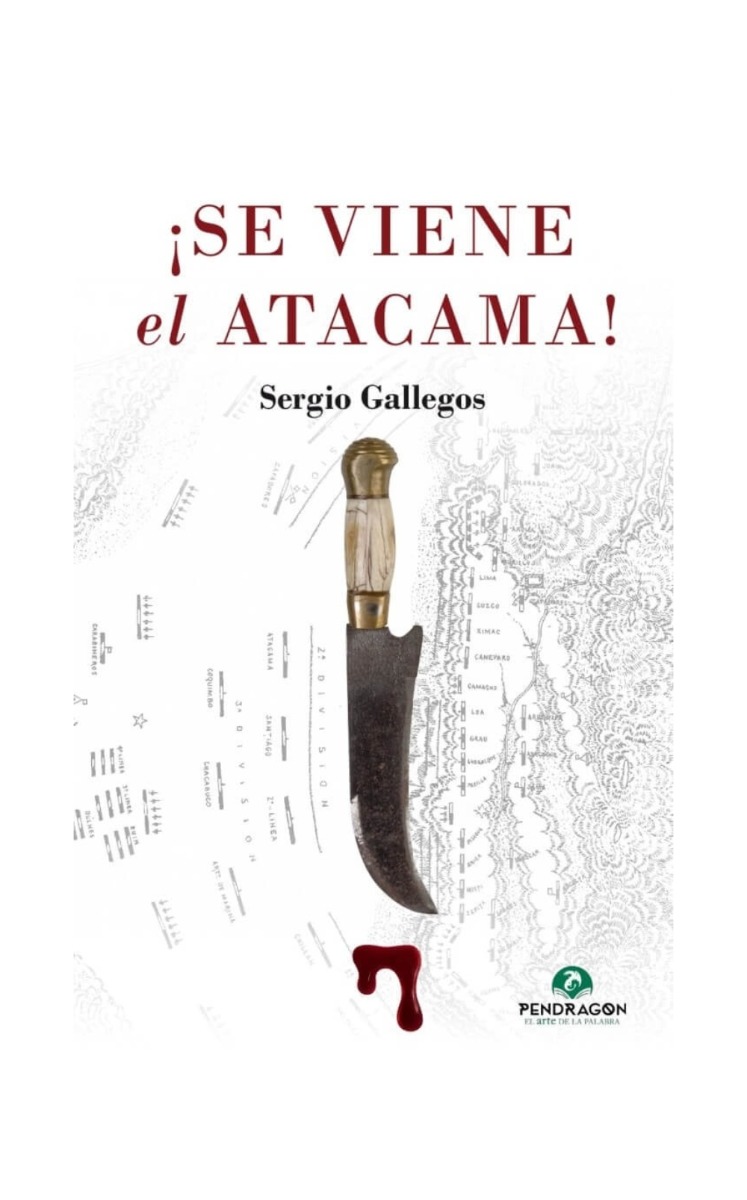 LIBRO SE VIENE EL ATACAMA / PENDRAGON / SERGIO GALLEGOS - 1