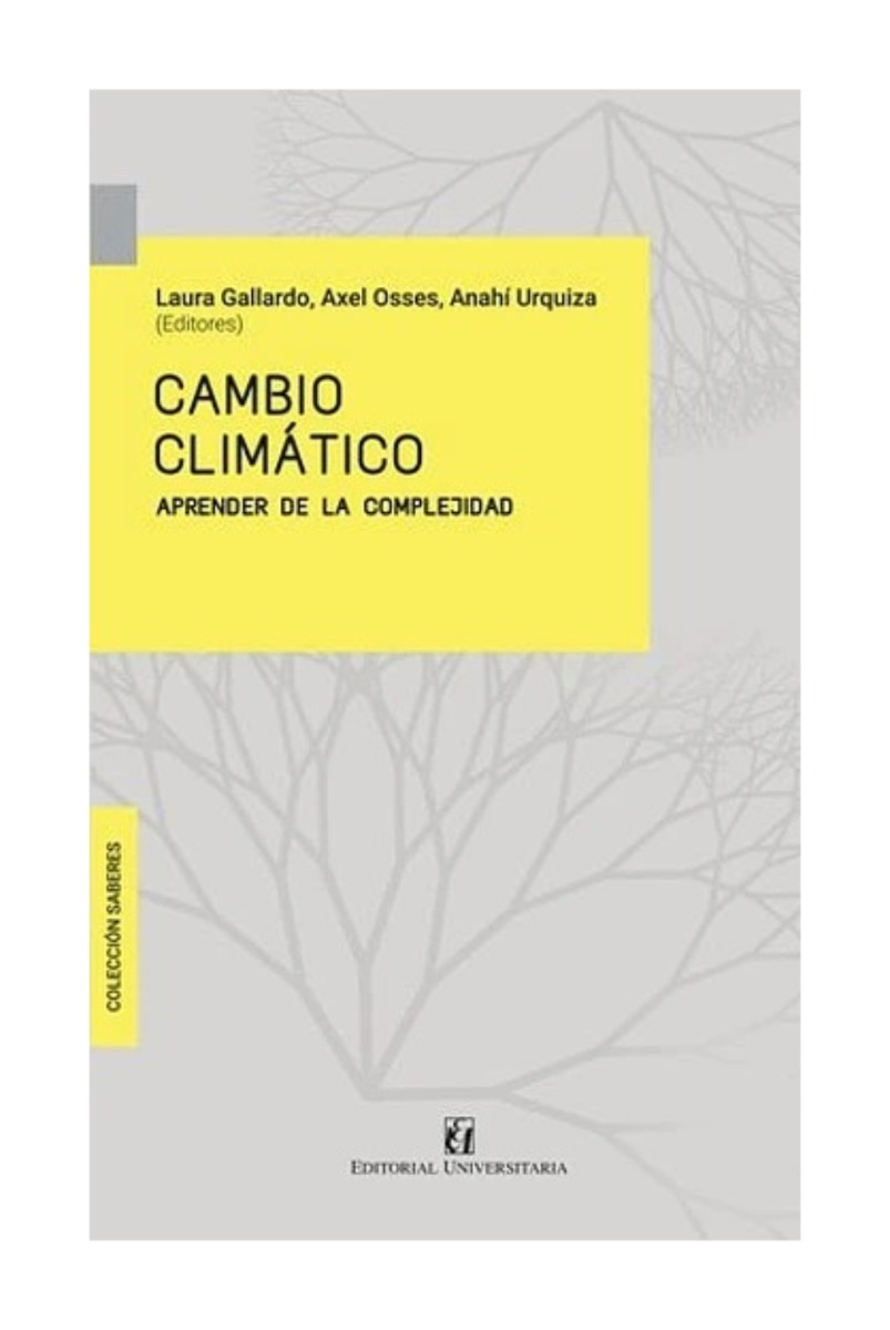 LIBRO CAMBIO CLIMATICO: APRENDER DE LA COMPLEJIDAD / UNIVERSITARIA / LAURA GALL - 1