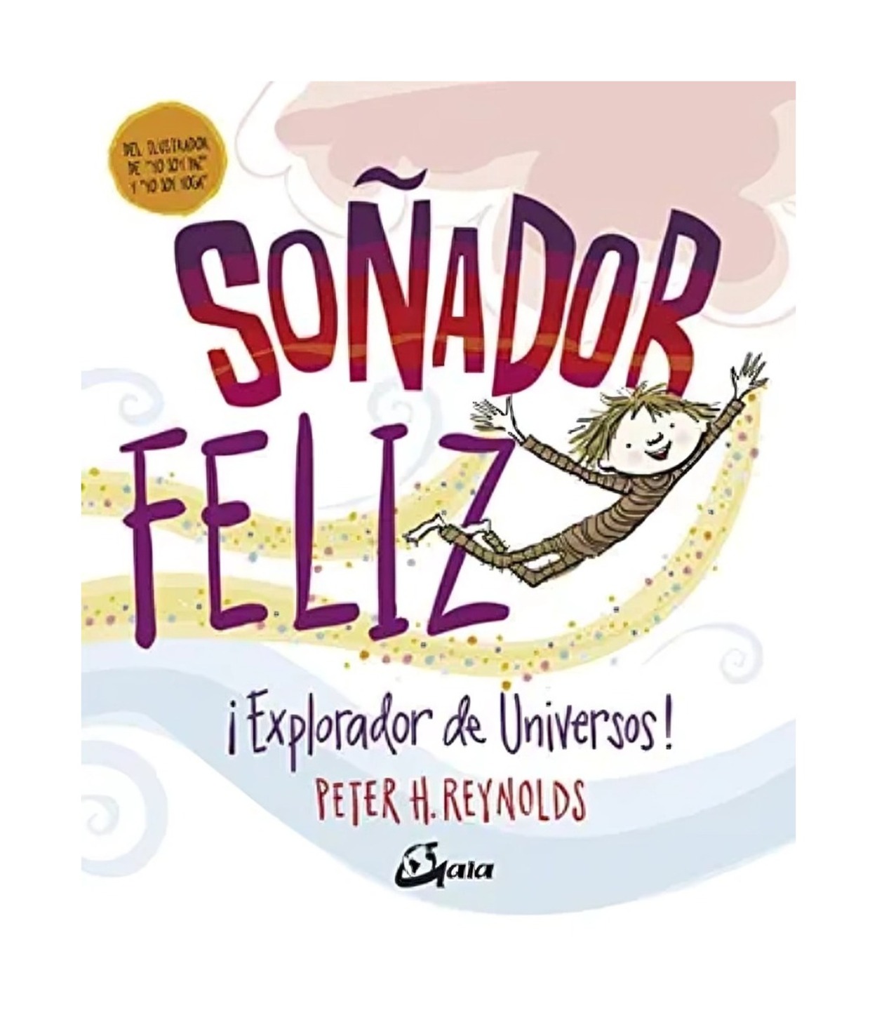 LIBRO SOÑADOR FELIZ / OCEANO / PETER H. REYNOLDS - 1