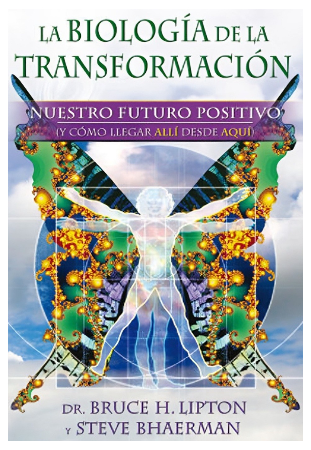 LIBRO LA BIOLOGIA DE LA TRANSFORMACION / GAIA EDICIONES / BRUCE H. LIPTON - 1