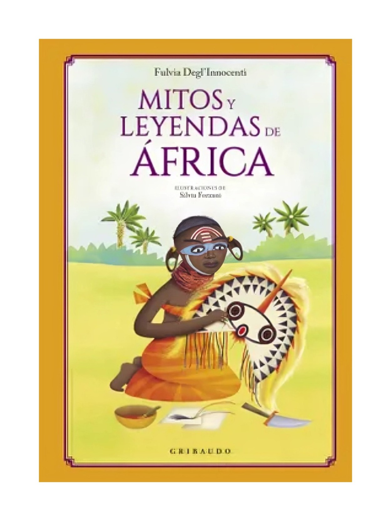 LIBRO MITOS Y LEYENDAS DE AFRICA / DUOMO / FULVIA DEGL'INNOCENTI - 1