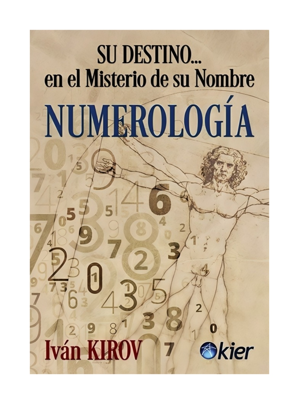 LIBRO NUMEROLOGIA SU DESTINO EN EL MISTERIO DE SU NOMBRE / KIER / IVAN KIROV - 1
