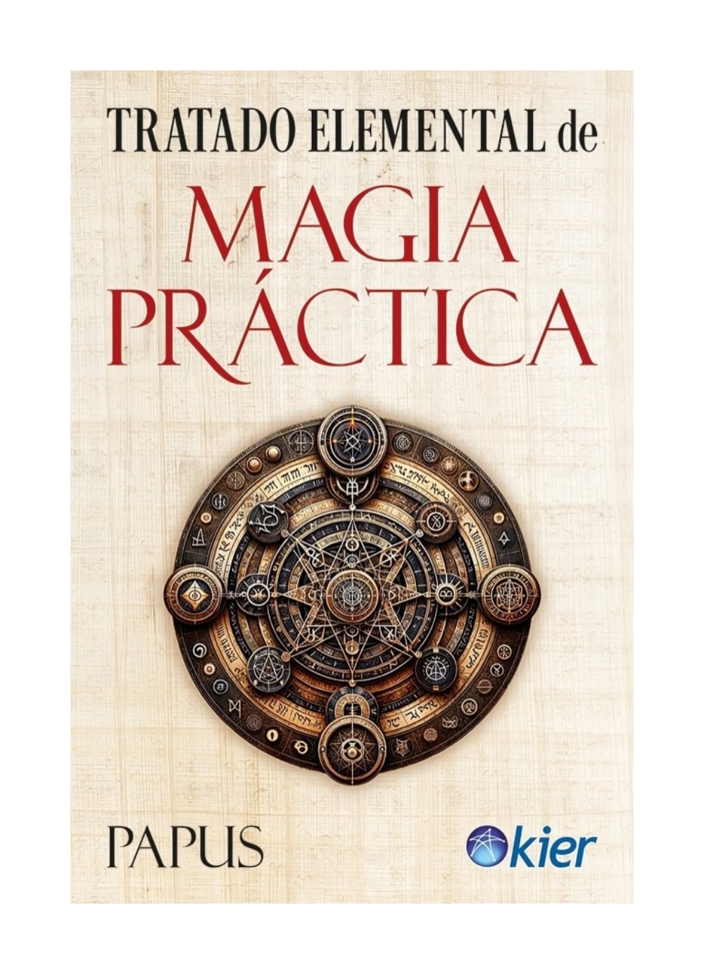 LIBRO TRATADO ELEMENTAL DE MAGIA PRACTICA / KIER / PAPUS - 1